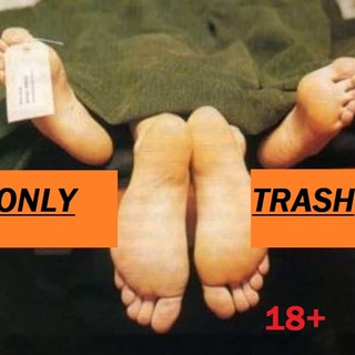 ONLY TRASH 18+
