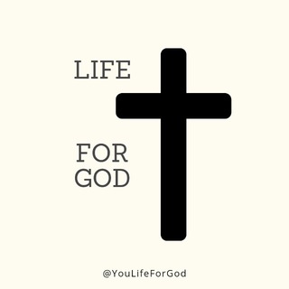 LIFE FOR GOD ♡