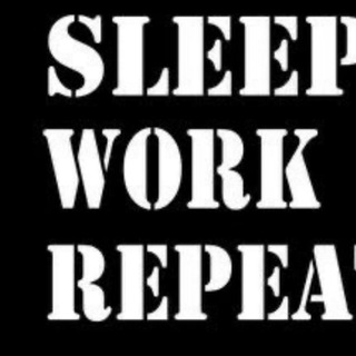 WORK SLEEP REPEAT