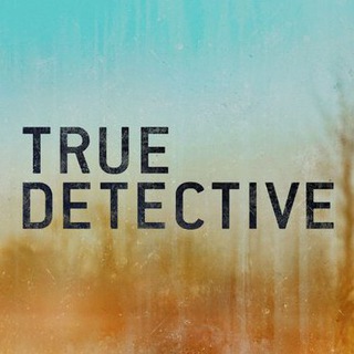 НАСТОЯЩИЙ ДЕТЕКТИВ † TRUE DETECTIVE