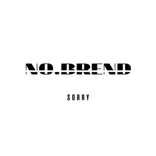 NO.BREND.SORRY