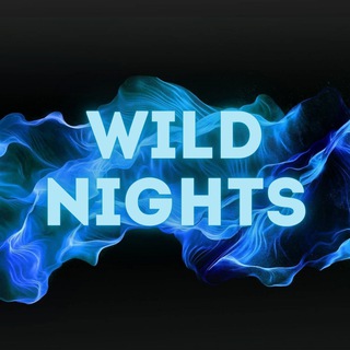WILD NIGHTS