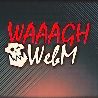 WAAAGHWEBM