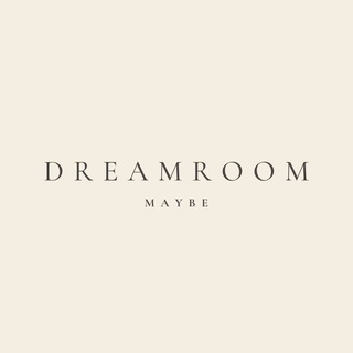 —— DREAM ROOM ——