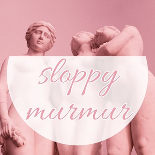 SLOPPY MURMUR