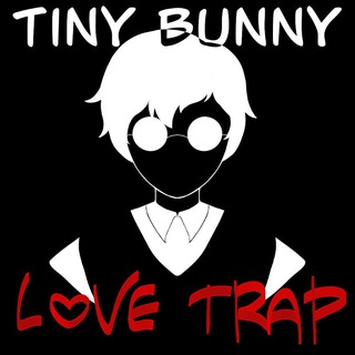 TINY BUNNY: ЛЮБОВНАЯ ЗАПАДНЯ.