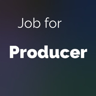JOB FOR PRODUCER