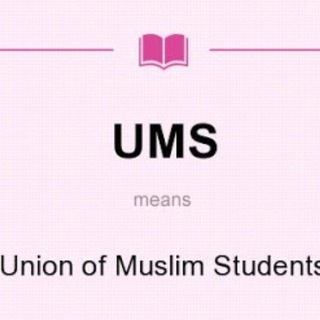 UMS (UNION OF MUSLIM STUDENTS)