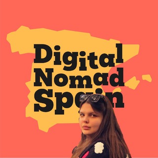 DIGITAL NOMAD SPAIN ЦИФРОВЫЕ КОЧЕВНИКИ: ИСПАНИЯ