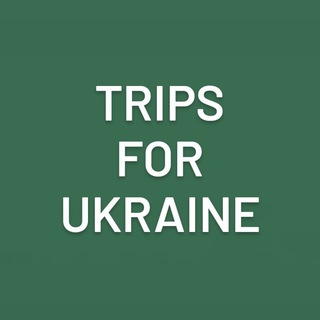 TRIPS FOR UKRAINE