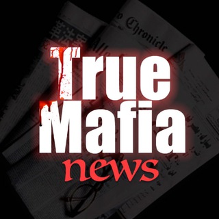 TRUE MAFIA NEWS