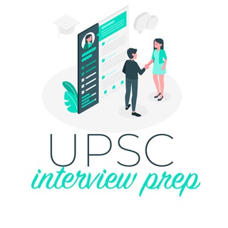 UPSC INTERVIEW PREP