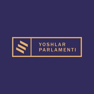 YOSHLAR PARLAMENTI / МОЛОДЕЖНЫЙ ПАРЛАМЕНТ / YOUTH PARLIAMENT