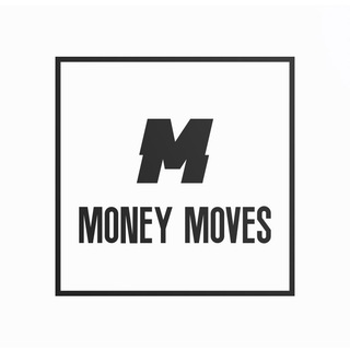 MONEY MOVES 