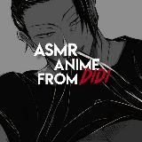 ASMR_ANIME (DIDI)