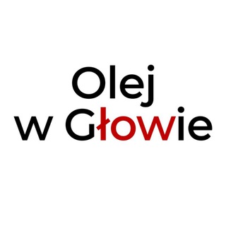 ОLEJ W GŁOWIE