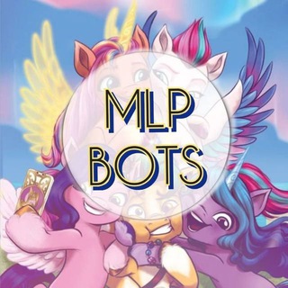 MY LITTLE PONY (MLP) BOTS