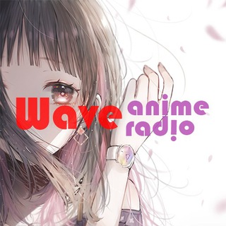 WAVE ANIME RADIO