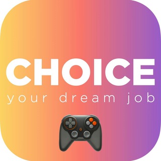 CHOICE: GAMEDEV JOBS