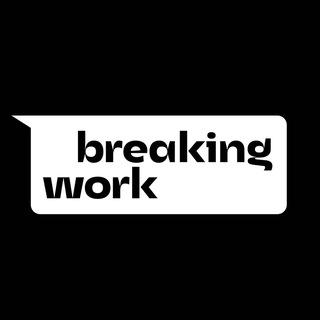 BREAKING WORK