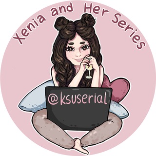 XENIA AND HER SERIES