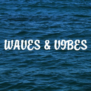 WAVES & VIBES