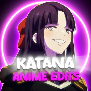 KATANA | АНИМЕ ЭДИТЫ | ANIME EDITS