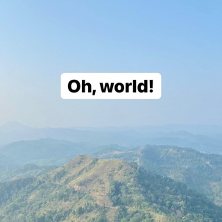 OH, WORLD!