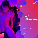 WET DREAMS